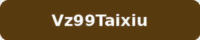 VZ99TAIXIU